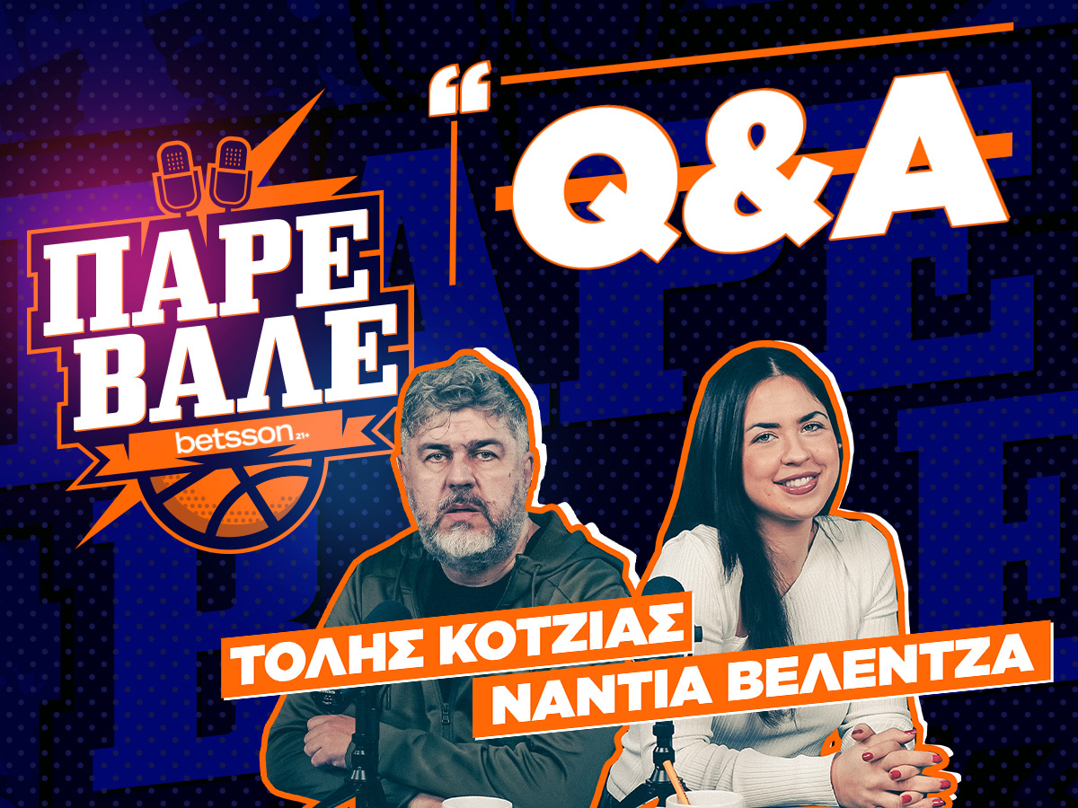ΠΑΡΕ ΒΑΛΕ #21: Οι δύο… μεταγραφές του Αταμάν, η αλήθεια για Μίσιτς και το δικό σας Q&A