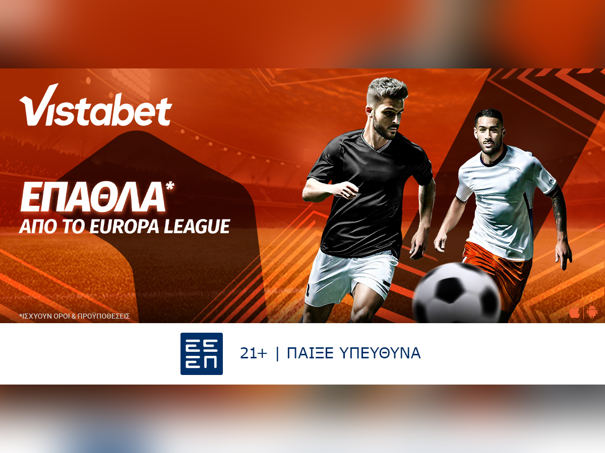 Vistabet: Μοναδική προσφορά* στο Εuropa League!