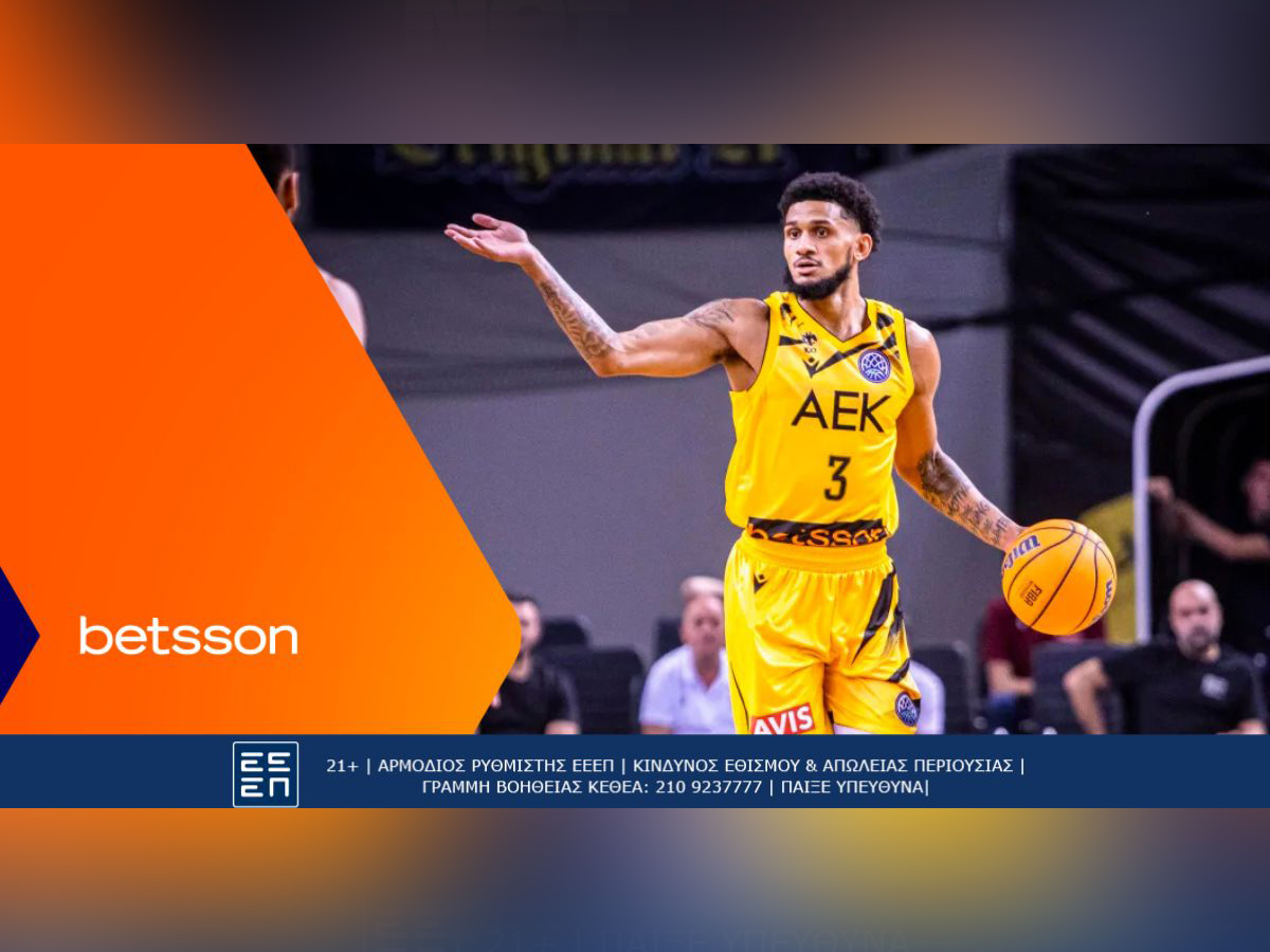 Παναθηναϊκός-ΑΕΚ BETSSON BC με Bet Builder και Κορυφαίες Αποδόσεις στην Betsson (21/10)