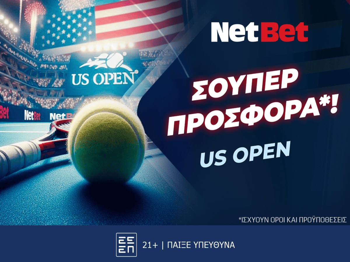 To US Open με μοναδική προσφορά* στη NetBet!