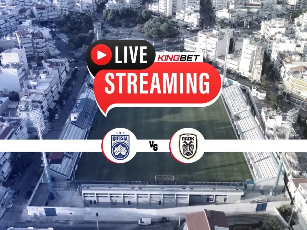Κηφισιά - ΠΑΟΚ Live Streaming