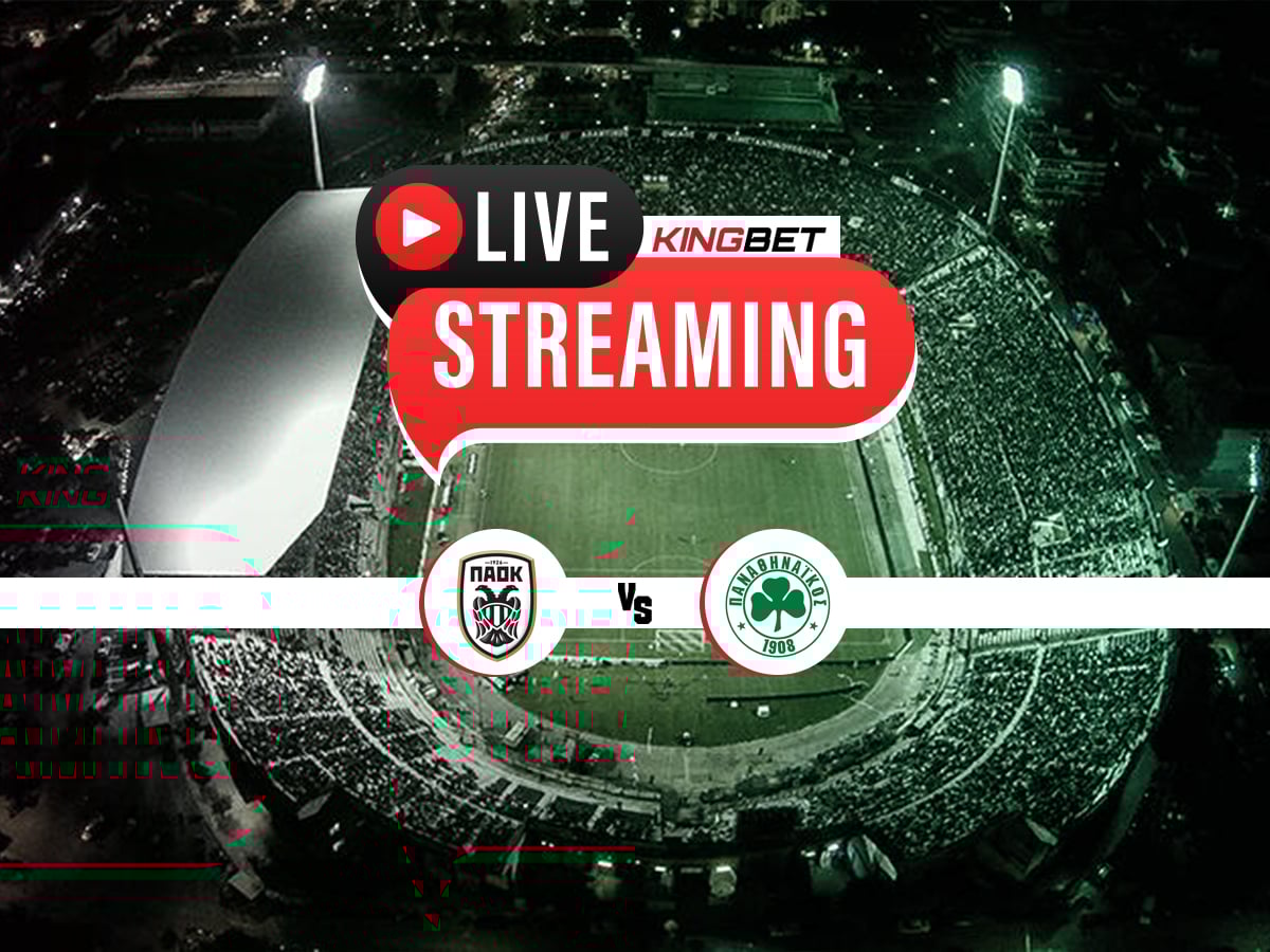 ΠΑΟΚ - Παναθηναϊκός live streaming