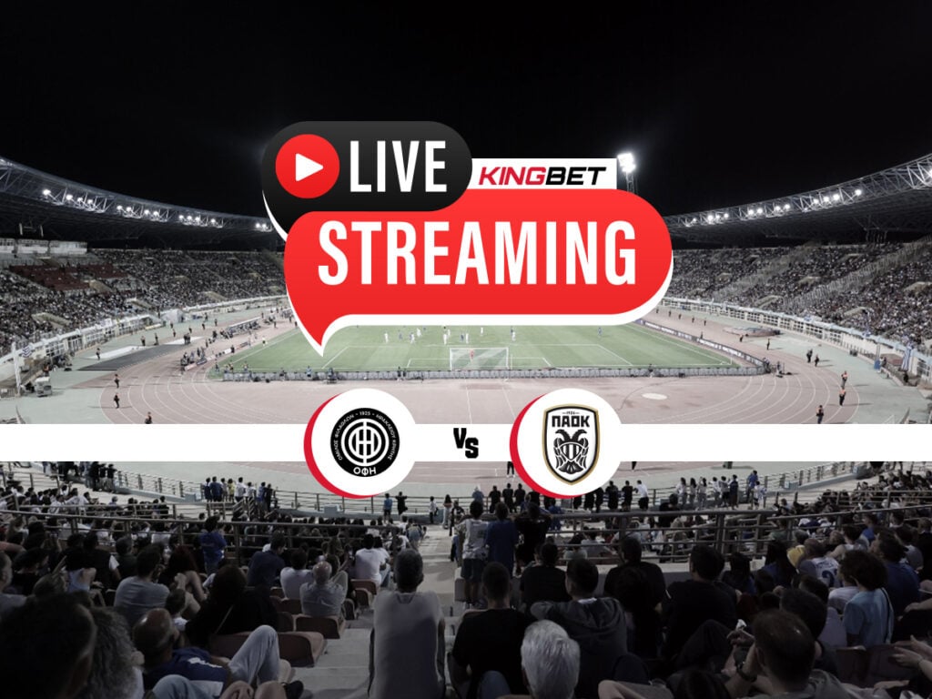 ΟΦΗ - ΠΑΟΚ live streaming
