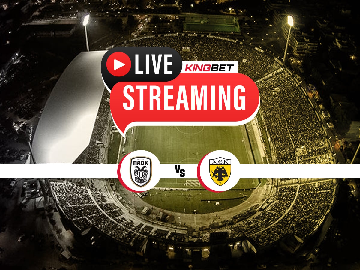 ΠΑΟΚ - ΑΕΚ live streaming
